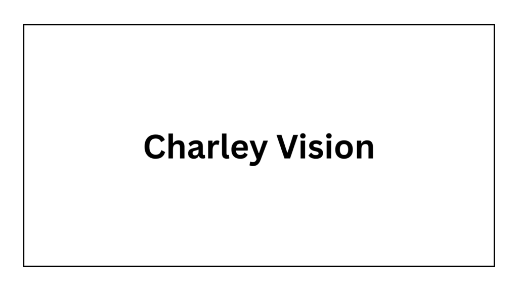 charley-vision